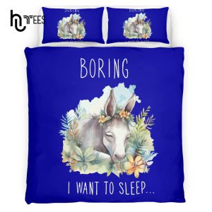 Donkey Boring I Want To Sleep Bedding Set