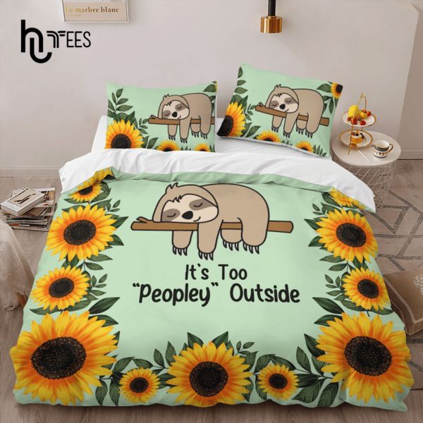 Sloth It’s Too Peopley Outside Bedding Set