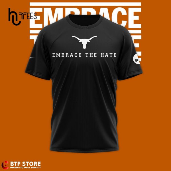 Texas Longhorns Embrace The Hate Black T-Shirt, Jogger, Cap