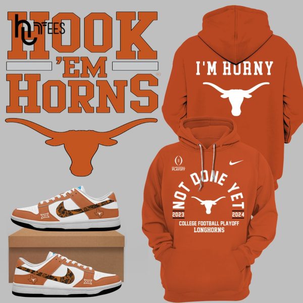 Texas Longhorns Football Team Not Done Yet Hoodie, Jogger, Cap Limited