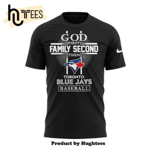 MLB God First Family Second Then Blue Jays T-Shirt, Jogger, Cap